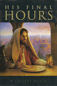 His Final Hours – W. Jeffrey Marsh – 1573456454