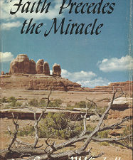 Faith Precedes The Miracles – Spencer W. Kimball – 0877474907