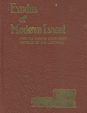 Exodus of Modern Israel From the Diary of Orson Pratt — Compiled by N.B. Lundwall — Hardbound
