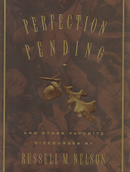 Perfection Pending - Russell M. Nelson - 1573454052