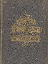 1878 ~ Life of Brigham Young or Utah and Her Founders ~ Edward Tullidge