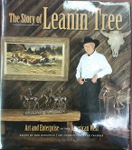 The Story of Leanin’ Tree: Art and Enterprise in the American West (Signed) (2008) ~ by Don Hedgpeth, and Ed Trumble