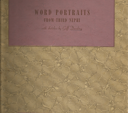Word Portraits from Third Nephi: With Sketches by Goff Dowding