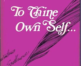 To Thine Own Self . . . ~ Wendell J. Ashton