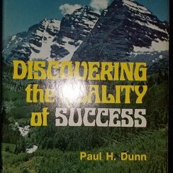 Discovering the Quality of Success ~ Paul H. Dunn