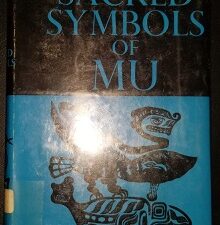 The Sacred Symbols of Mu ~ James Churchward ~ 1971