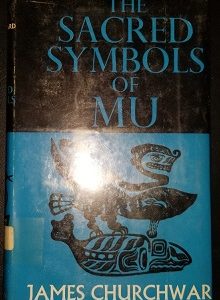 The Sacred Symbols of Mu ~ James Churchward ~ 1971