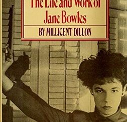 A Little Original Sin ~ Life and Works of Jane Bowles ~ Millicent Dillon