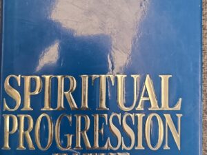 Spiritual Progression in the Last Days (1994) ~ by Blain M. Yorgason