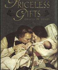 Priceless Gifts: Celebrating the Holidays with Joseph & Emma Smith (1998) ~ by Gracia N. Jones