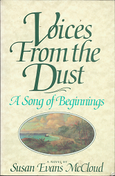Voices From the Dust: A Song of Beginnings (1996) ~ by Susan Evans McCloud