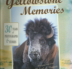Yellowstone Memories (Signed) (2005) ~ by Michael H. Francis