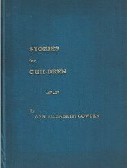 Stories for Children ~ Ann Elizabeth Cowden ~ (Rare!)