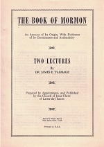 The Book of Mormon ~ Two Lectures ~ Dr. James E. Talmage
