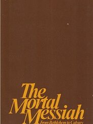 1981 ~ The Mortal Messiah ~ From Bethlehem to Calvary ~ Bruce R. McConkie ~ Vol. 4 only