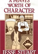 2001 ~ A Penny’s Worth of Character ~ Jesse Stuart