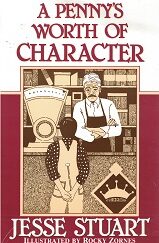 2001 ~ A Penny's Worth of Character ~ Jesse Stuart