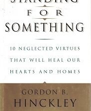 2000 ~ Standing for Something ~ Gordon B. Hinckley