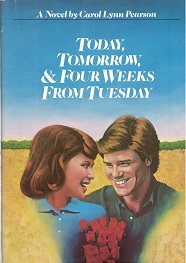 1983 ~ Today, Tomorrow & Four Weeks From Tuesday ~ Carol Lynn Pearson