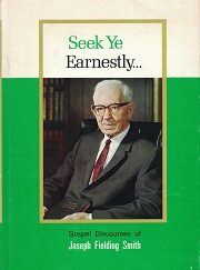 1970 ~ Seek Ye Earnestly ~ Gospel Discourses of Joseph Fielding Smith