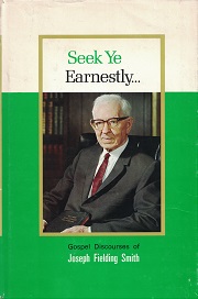 1970 ~ Seek Ye Earnestly ~ Gospel Discourses of Joseph Fielding Smith