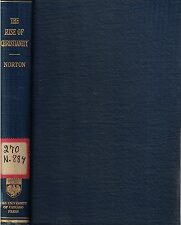 1925 ~ The Rise of Christianity ~ A Historical Study of the Origin of the Christian Religion ~ Frederick Owen Norton