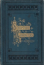 1886 ~ Sketches of Scripture Characters ~ Rev. Andrew Thomson, D.D.