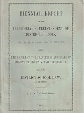 1884 ~ Beinnial Report of the Territorial Superintendent of District Schools, For the Years Ending June 30, 1882-1883 ~ T. E. Taylor, Public Printer