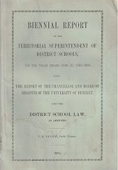 1884 ~ Beinnial Report of the Territorial Superintendent of District Schools, For the Years Ending June 30, 1882-1883 ~ T. E. Taylor, Public Printer