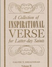 1967 ~ A Collection of Inspirational Verse for Latter-day Saints ~ Calvin T. Broadhead