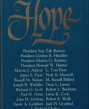 1988 ~ Hope ~ President Ezra Taft Benson ~ President Gordon B. Hinckley ~ President Marion G. Romney ~ President Howard W. Hunter ~ Marvin J. Ashton ~ L. Tom Perry ~ James E. Faust ~Neal A. Maxwell~ Russel M. Nelson ~ M. Russell Ballard ~ Joseph B. Wirthlin ~ Dean L. Larsen ~ Richard G. Scott ~ Robert L. Backman ~ Paul H. Dunn ~ Gene R. Cook ~ John H. Groberg ~ Robert E. Wells ~ Derek A. Cuthbert ~ Jack H. Goalsind ~ J. Richard Clarke