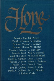 1988 ~ Hope ~ President Ezra Taft Benson ~ President Gordon B. Hinckley ~ President Marion G. Romney ~ President Howard W. Hunter ~ Marvin J. Ashton ~ L. Tom Perry ~ James E. Faust ~Neal A. Maxwell~ Russel M. Nelson ~ M. Russell Ballard ~ Joseph B. Wirthlin ~ Dean L. Larsen ~ Richard G. Scott ~ Robert L. Backman ~ Paul H. Dunn ~ Gene R. Cook ~ John H. Groberg ~ Robert E. Wells ~ Derek A. Cuthbert ~ Jack H. Goalsind ~ J. Richard Clarke