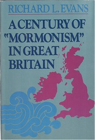 1984 ~ A Century of “Mormonism” In Great Britain ~ Richard L. Evans