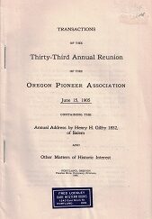 1906 ~ Transactions of the Thirty-Third Annual Reunion of the Oregon Pioneer Association ~ June 15, 1905