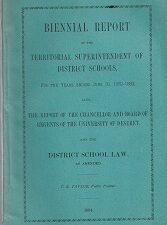 1884 ~ Biennial Report of the Territorial Superintendent of District Schools, for the Years Ending June 30, 1882-1883 Also, The Report of the Chancellor and board of Regents of the University of Deseret. And the District School Law. as Amended ~ T. E. Taylor