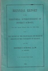 1884 ~ Biennial Report of the Territorial Superintendent of  District Schools, for the Years Ending June 30, 1882-1883 Also, The Report of the Chancellor and board of Regents of the University of Deseret. And the District School Law. as Amended ~ T. E. Taylor