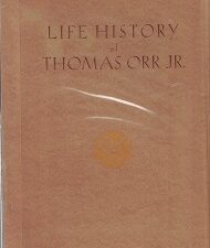 1930 ~ Life History of Thomas Orr ~ Pioneer Stories of California and Utah