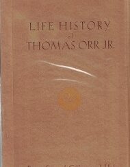1930 ~ Life History of Thomas Orr ~ Pioneer Stories of California and Utah