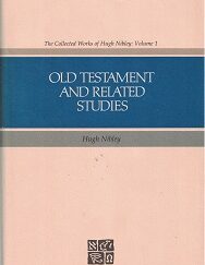 1986 ~ Old Testament and Related Studies ~ The Collected Works of Hugh Nibley: Vol. 1