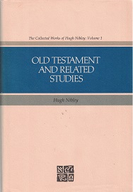 1986 ~ Old Testament and Related Studies ~ The Collected Works of Hugh Nibley: Vol. 1