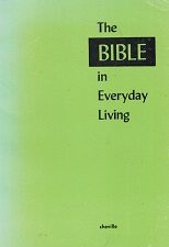 1945 ~ The bible in Everyday Living ~ Roy A. Cheville