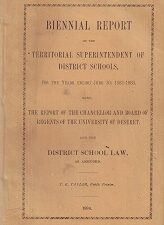 1884 ~ Biennial Report of the Territorial Superintendent of Districk Schools, For the Years Ending June 30, 1882-1883 ~ T. E. Taylor