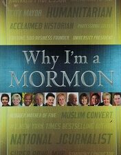 2012 ~ Why I’m a Mormon ~ Edited by Joseph A. Cannon with Scott and Cheri Loveless