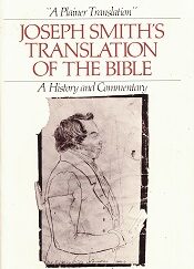 1985 ~ Joseph Smith's Translation of the Bible ~ Robert J. Matthews