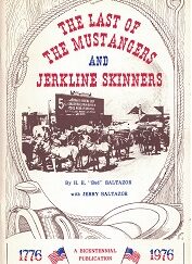 1976 ~ The Last of the Mustangers and Jerkline Skinners ~ H. E. "Bud" Baltazor with Jerry Baltazor