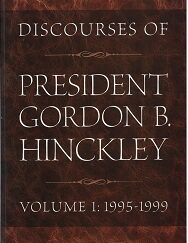 2005 ~ Discourses of President Gordon B. Hinckley ~ Volume 1: 1995-1999