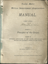 Young Men’s Mutual Improvement Associations Manual: 1902-1903: Principles of the Gospel Part II: Universal Application of the Gospel—The Church—Resurrection and Judgement—Ethics of the Gospel