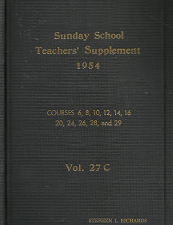 Sunday School Teachers’ Supplement 1954: Volume 27C – Stephen L. Richards