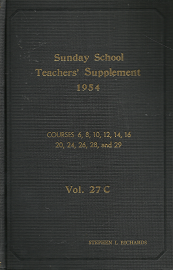Sunday School Teachers’ Supplement 1954: Volume 27C – Stephen L. Richards