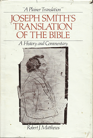 Joseph Smith’s Translation of the Bible – Robert J. Matthews – 0842514112